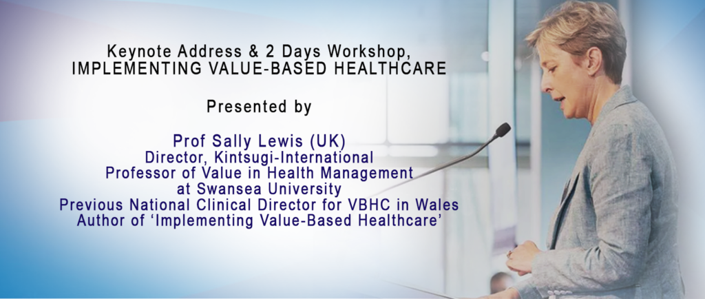 Keynote for Value-Based Healthcare Summit 2026 Malaysia by Prof Sally Lewis